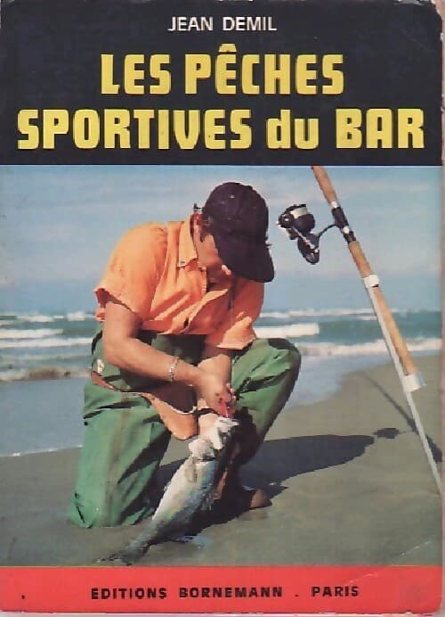 Les pêches sportives du bar - J. Demil